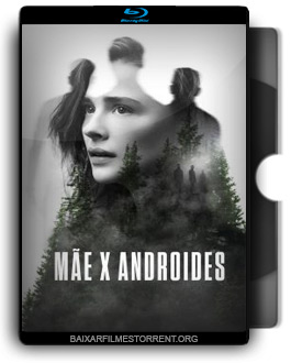 Mãe x Androides Torrent