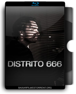Distrito 666 Torrent