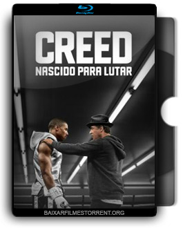 Creed: Nascido para Lutar Torrent