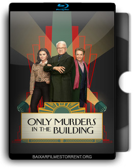 Only Murders in the Building 3ª Temporada Torrent